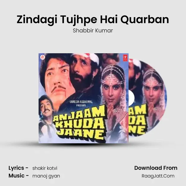 Zindagi Tujhpe Hai Quarban MP3 Song by Shabbir Kumar Cover