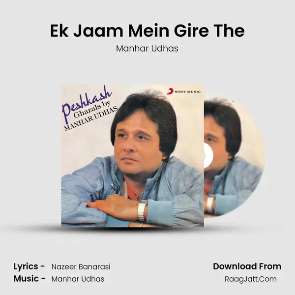 Ek Jaam Mein Gire The MP3 Song by Manhar Udhas Cover