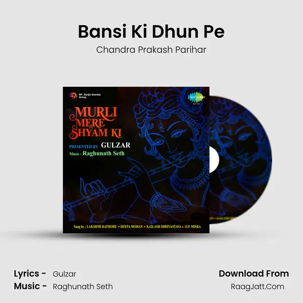 Bansi Ki Dhun Pe mp3 song