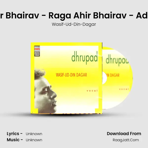 Raga Ahir Bhairav - Raga Ahir Bhairav - Adachontal MP3 Song by Wasif-Ud-Din-Dagar Cover