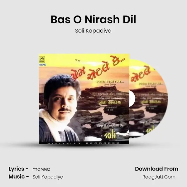 Bas O Nirash Dil MP3 Song by Soli Kapadiya Cover