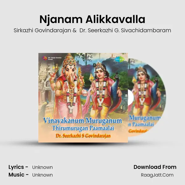 Njanam Alikkavalla MP3 Song by Sirkazhi Govindarajan Cover
