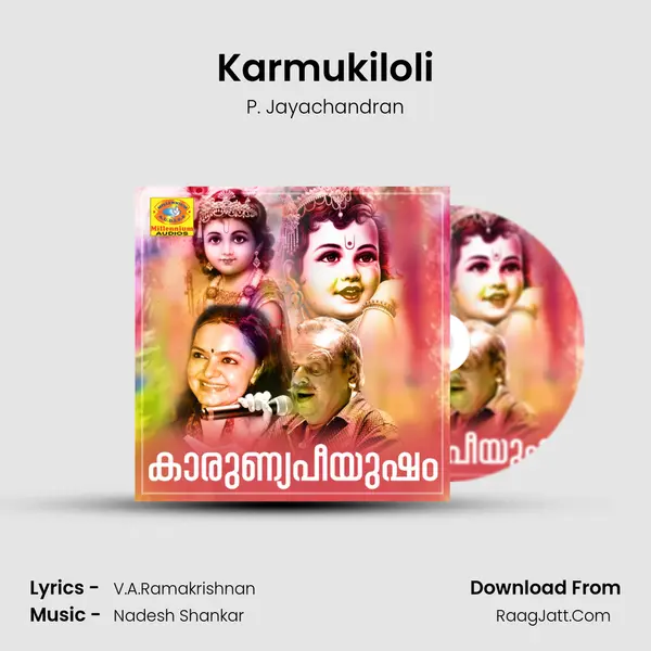 Karmukiloli MP3 Song by P. Jayachandran Cover