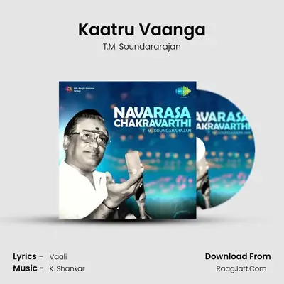 Kaatru Vaanga MP3 Song by T.M. Soundararajan Cover