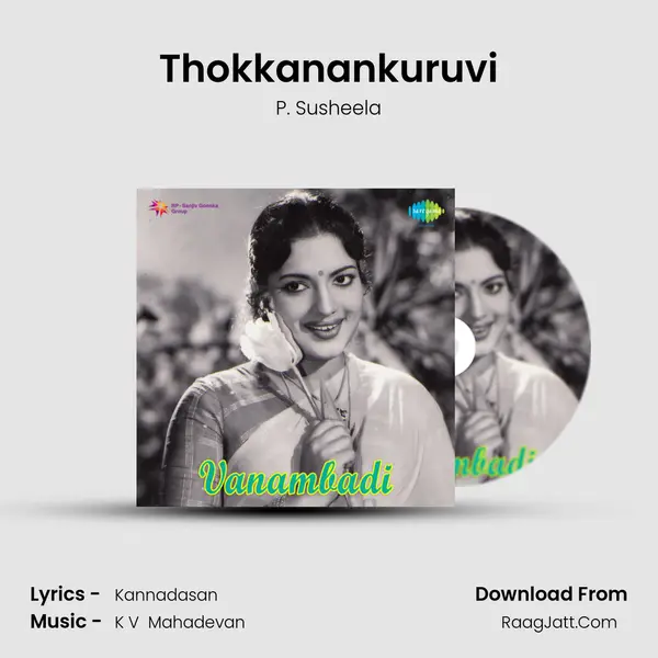 Thokkanankuruvi MP3 Song by P. Susheela Cover