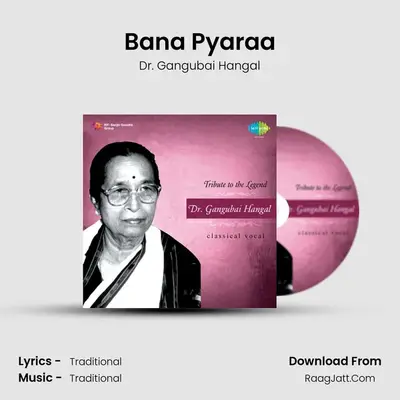 Bana Pyaraa MP3 Song by Dr. Gangubai Hangal Cover