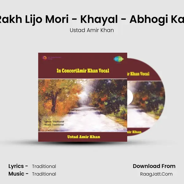 Laaj Rakh Lijo Mori - Khayal - Abhogi Kanada MP3 Song by Ustad Amir Khan Cover