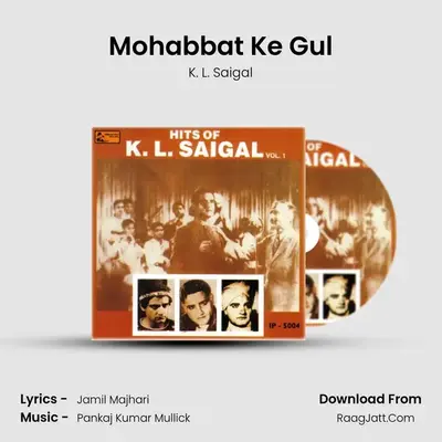 Mohabbat Ke Gul MP3 Song by K. L. Saigal Cover