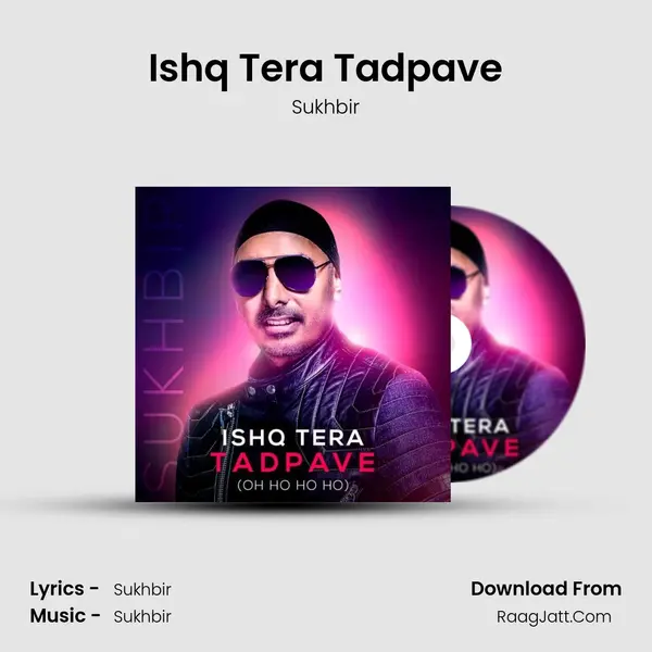 Ishq Tera Tadpave MP3 Song by Sukhbir Cover