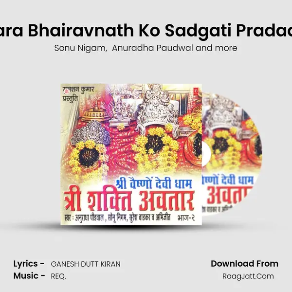 Devi Dwara Bhairavnath Ko Sadgati Pradaan Karna MP3 Song by Sonu Nigam Cover