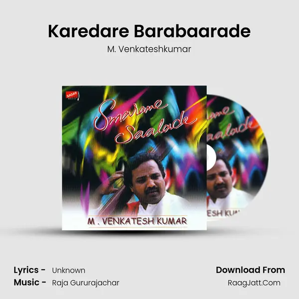 Karedare Barabaarade MP3 Song by M. Venkateshkumar Cover