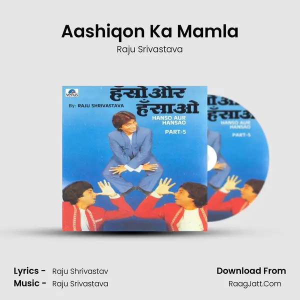 Aashiqon Ka Mamla MP3 Song by Raju Srivastava Cover