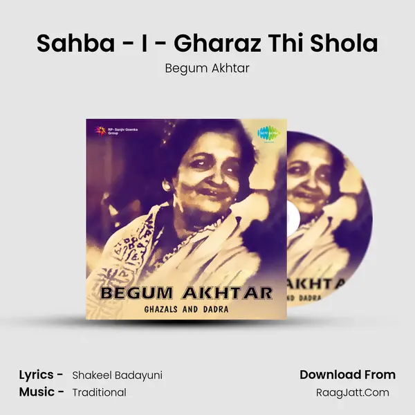 Sahba - I - Gharaz Thi Shola MP3 Song by Begum Akhtar Cover