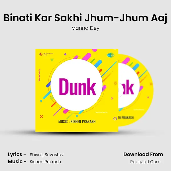 Binati Kar Sakhi Jhum-Jhum Aaj MP3 Song by Manna Dey Cover