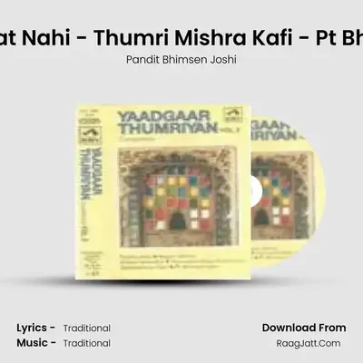 Piya To Manat Nahi - Thumri Mishra Kafi - Pt Bhimsen Joshi MP3 Song by Pandit Bhimsen Joshi Cover