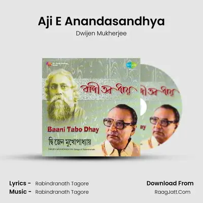 Aji E Anandasandhya MP3 Song by Dwijen Mukherjee Cover