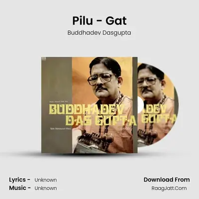 Pilu - Gat MP3 Song by Buddhadev Dasgupta Cover