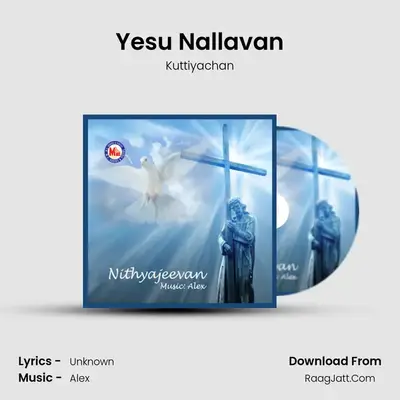 Yesu Nallavan MP3 Song by Kuttiyachan Cover