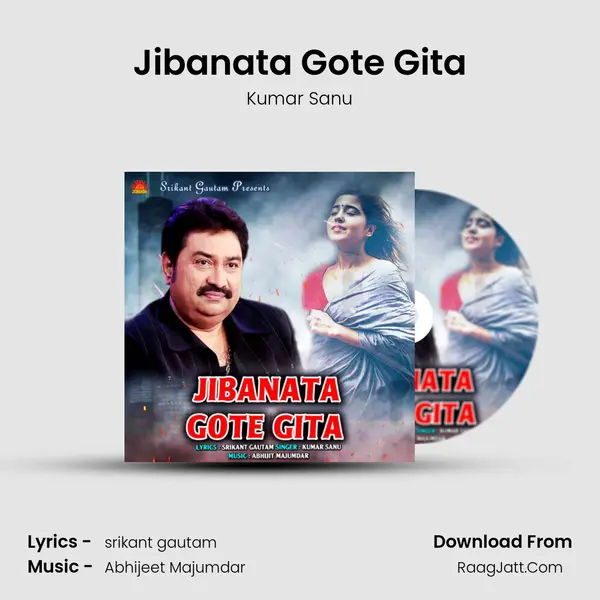 Jibanata Gote Gita - Kumar Sanu