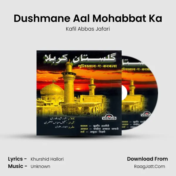 Dushmane Aal Mohabbat Ka MP3 Song by Kafil Abbas Jafari Cover