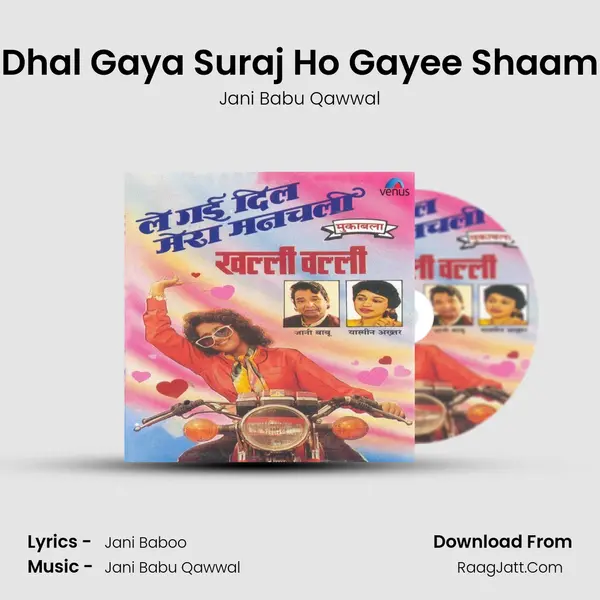 Dhal Gaya Suraj Ho Gayee Shaam MP3 Song by Jani Babu Qawwal Cover