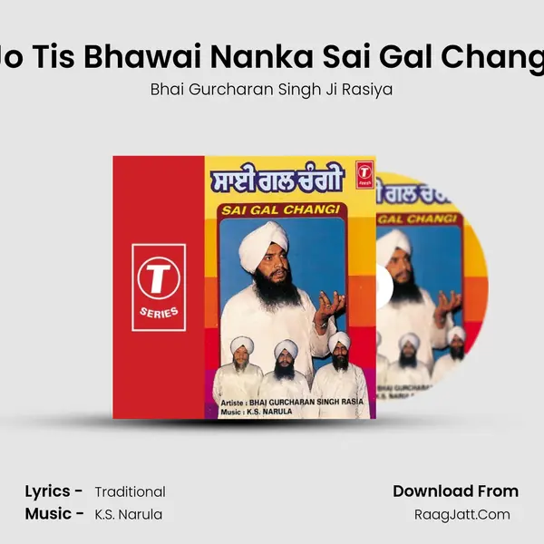 Jo Tis Bhawai Nanka Sai Gal Changi MP3 Song by Bhai Gurcharan Singh Ji Rasiya Cover
