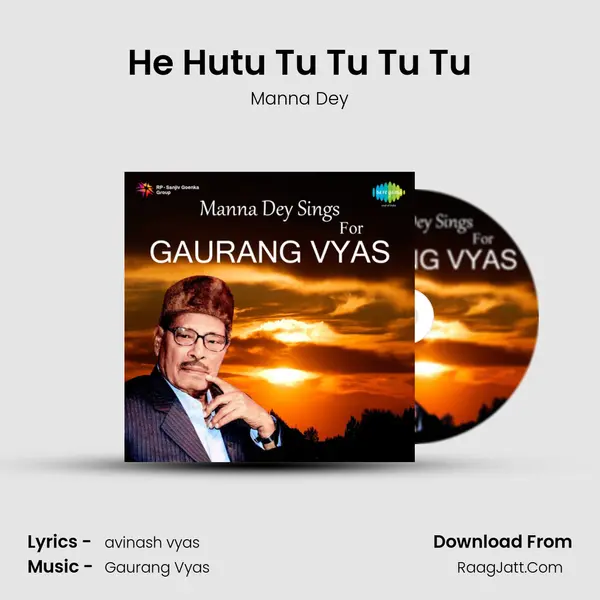 He Hutu Tu Tu Tu Tu MP3 Song by Manna Dey Cover
