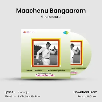 Maachenu Bangaaram MP3 Song by Ghanatasala Cover