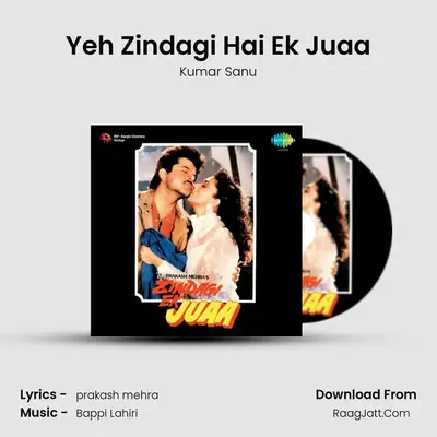 Yeh Zindagi Hai Ek Juaa MP3 Song by Kumar Sanu Cover
