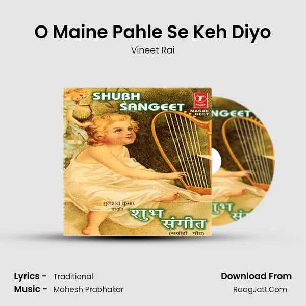 O Maine Pahle Se Keh Diyo MP3 Song by Vineet Rai Cover