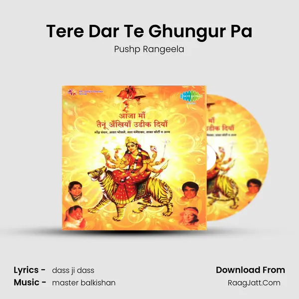Tere Dar Te Ghungur Pa mp3 song