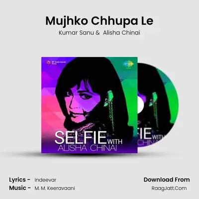 Mujhko Chhupa Le MP3 Song by Kumar Sanu Cover