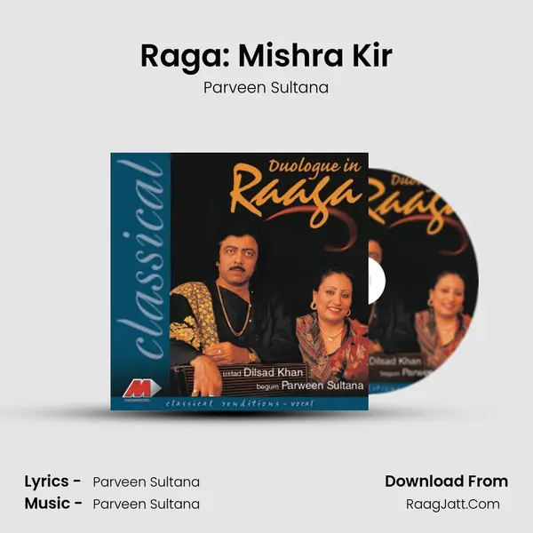 Raga: Mishra Kir MP3 Song by Parveen Sultana Cover