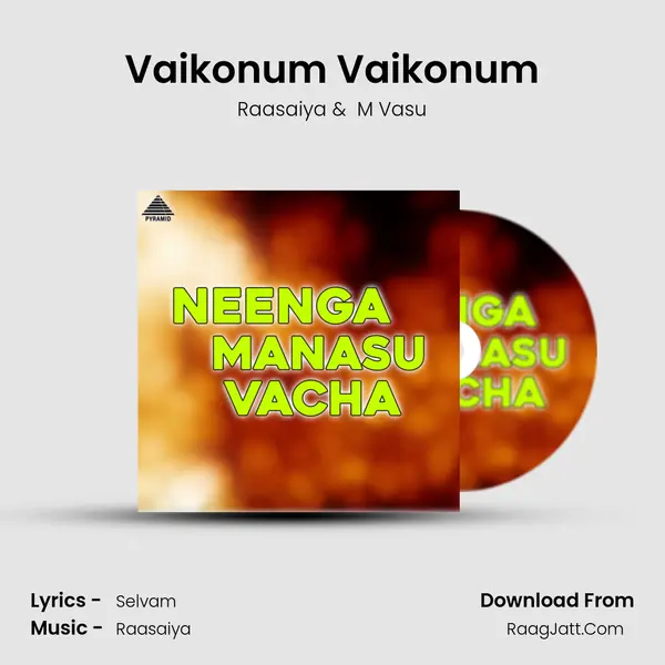 Vaikonum Vaikonum MP3 Song by Raasaiya Cover