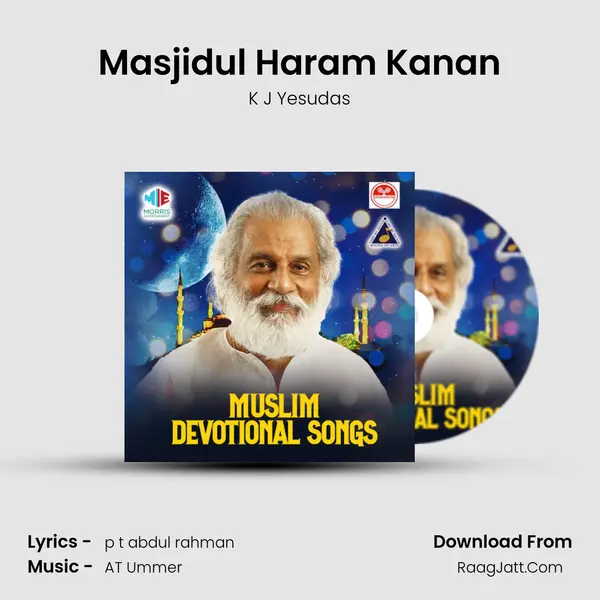 Masjidul Haram Kanan MP3 Song by K J Yesudas Cover