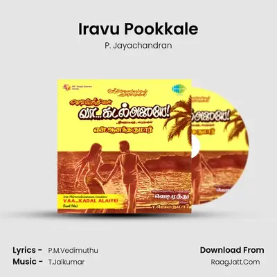 Iravu Pookkale MP3 Song by P. Jayachandran Cover