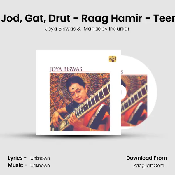 Alap, Jod, Gat, Drut - Raag Hamir - Teen Taal MP3 Song by Joya Biswas Cover