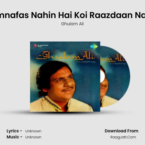 Koi Humnafas Nahin Hai Koi Raazdaan Nahin Hai MP3 Song by Ghulam Ali Cover