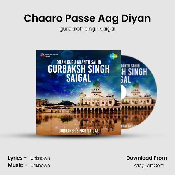 Chaaro Passe Aag Diyan MP3 Song by gurbaksh singh saigal Cover