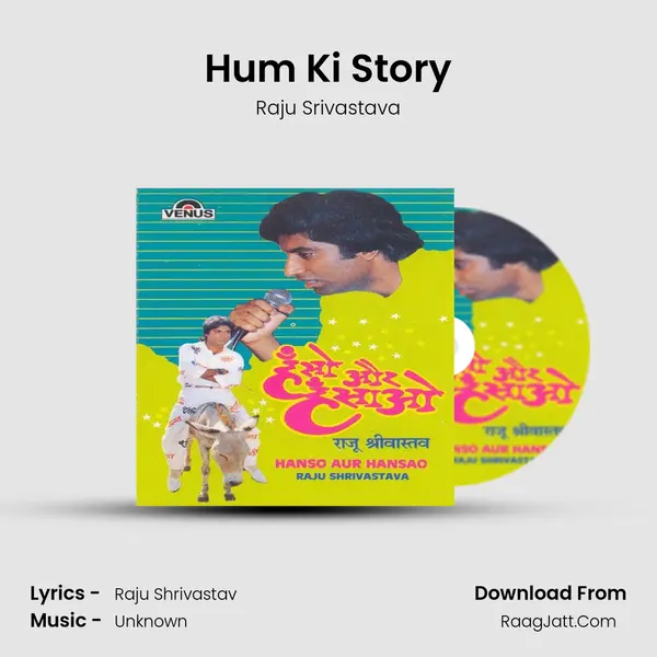Hum Ki Story MP3 Song by Raju Srivastava Cover