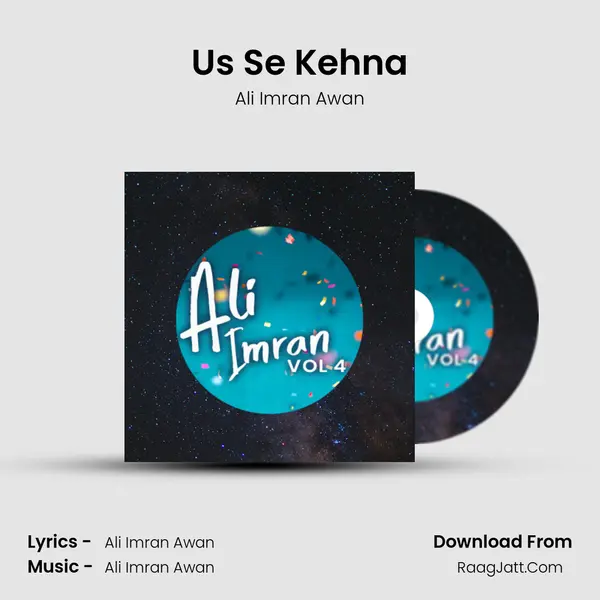 Us Se Kehna MP3 Song by Ali Imran Awan Cover