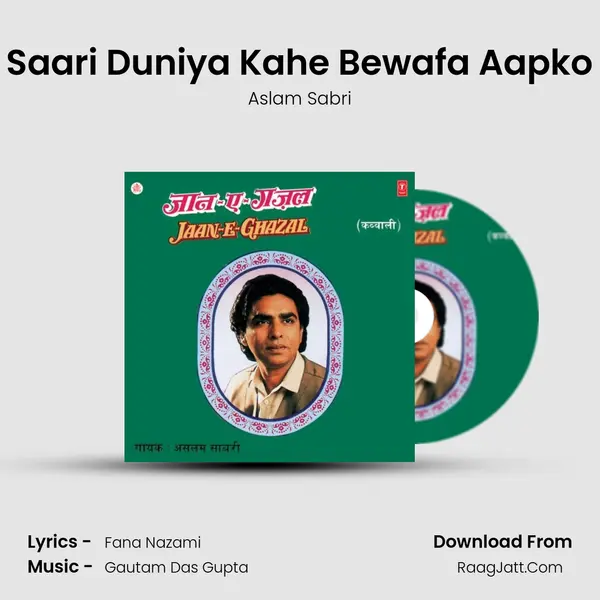 Saari Duniya Kahe Bewafa Aapko MP3 Song by Aslam Sabri Cover