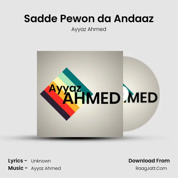 Sadde Pewon da Andaaz MP3 Song by Ayyaz Ahmed Cover