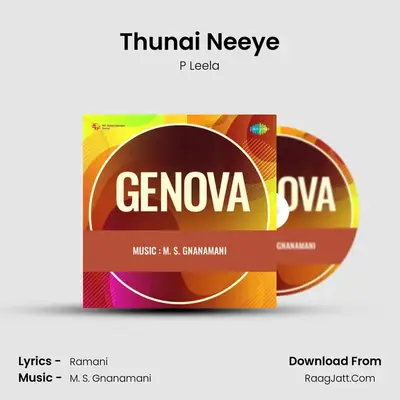 Thunai Neeye MP3 Song by P Leela Cover
