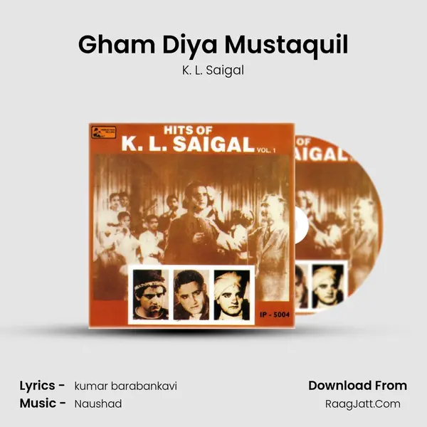 Gham Diya Mustaquil MP3 Song by K. L. Saigal Cover