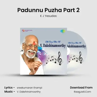 Padunnu Puzha Part 2 MP3 Song by K J Yesudas Cover