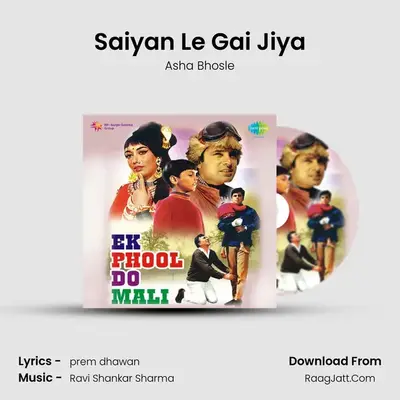 Saiyan Le Gai Jiya MP3 Song by Asha Bhosle Cover