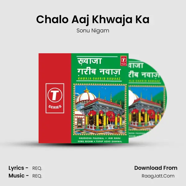 Chalo Aaj Khwaja Ka MP3 Song by Sonu Nigam Cover