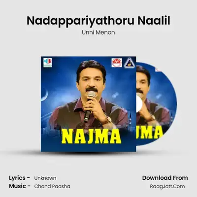 Nadappariyathoru Naalil MP3 Song by Unni Menon Cover