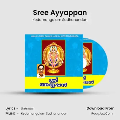 Sree Ayyappan MP3 Song by Kedamangalam Sadhanandan Cover